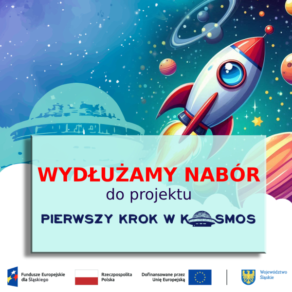 Wydłużamy nabór do projektu „Pierwszy krok w Kosmos”!