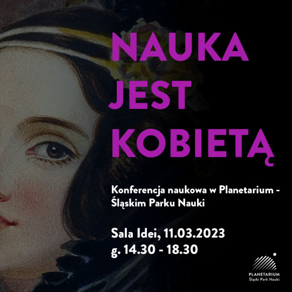 Konferencja „Nauka jest Kobietą” w Planetarium Śląskim!