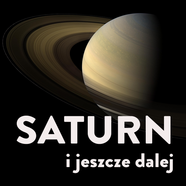 Ikona do wydarzenia Saturn i jeszcze dalej PL EN
